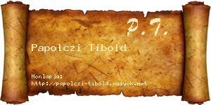 Papolczi Tibold névjegykártya